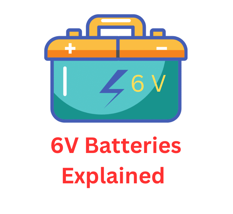 6 Volt Batteries Explained